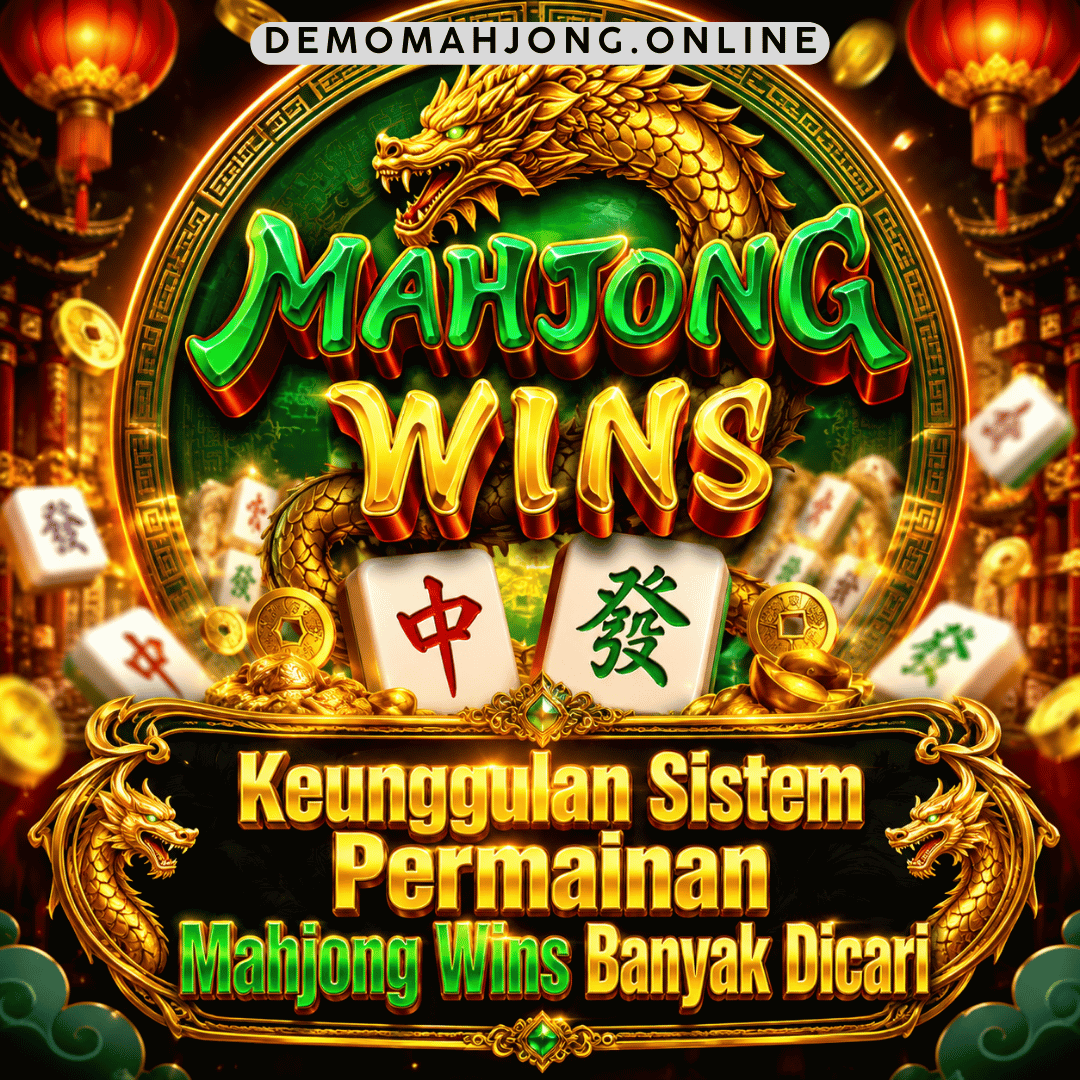 keunggulan sistem permainan Mahjong Wins